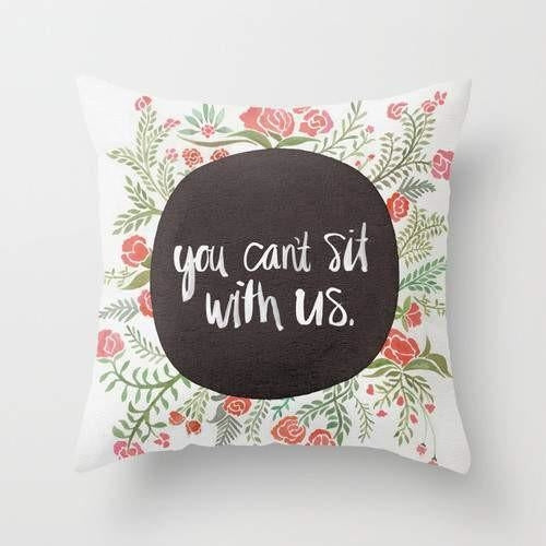 "You Can't Sit With Us" Pillow Cover