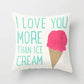 "Love Ice Cream" Pillow Case